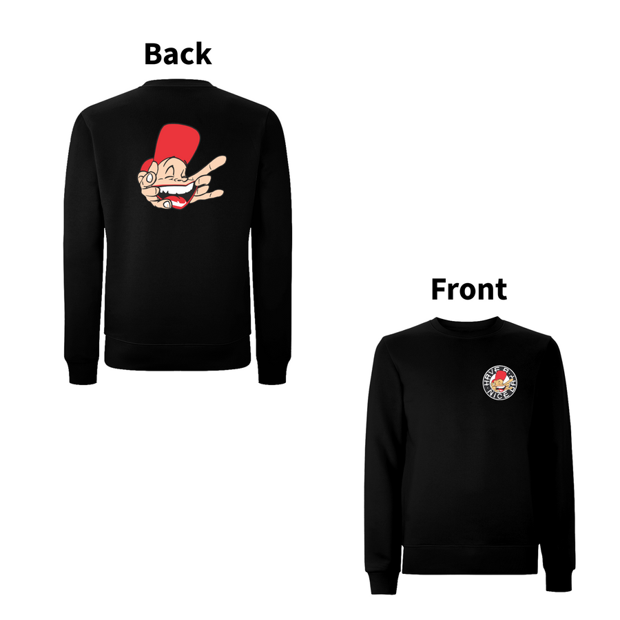 Have A Nice Day Sam The Man Sweat Shirt Front and Back Print