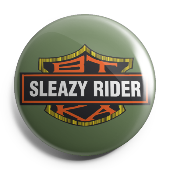 BTKA Sleazy Rider - Dready Original